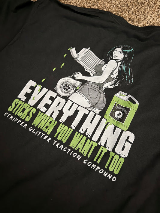 SG "Everything Sticks When You Want it To" T-Shirt